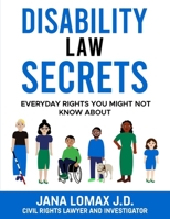 Disability Law Secrets: Everyday Rights You Might Not Know About B0DR6YH4DS Book Cover