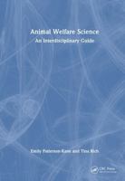 Animal Welfare Science: An Interdisciplinary Guide 1032446366 Book Cover