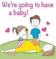 We're going to have a baby! 0645830615 Book Cover