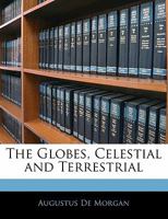 The Globes, Celestial and Terrestrial 1165085178 Book Cover