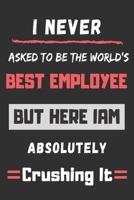 i never asked to be world's best employee: funny office notebook 1702025454 Book Cover