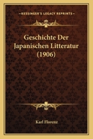 Geschichte Der Japanischen Litteratur (1906) 1168493358 Book Cover