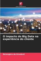 O impacto do Big Data na experiência do cliente 6206212661 Book Cover