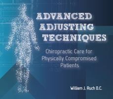 Advanced Adjusting Techniques 0692164014 Book Cover