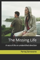 The Missing Life: A race of life on unidentified direction B08DSSZDRL Book Cover