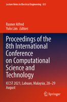 Proceedings of the 8th International Conference on Computational Science and Technology: ICCST 2021, Labuan, Malaysia, 28–29 August 9811685142 Book Cover