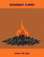Resurgent Flames: Embers Of Hope B0FR2C3DTW Book Cover