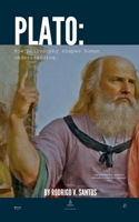 Plato: How philosophy shapes human understanding. (Philosophical Compendiums) B0DVDN9X64 Book Cover