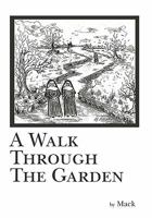 A Walk Through The Garden 1449016561 Book Cover
