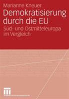 Demokratisierung Durch Die Eu: Sud- Und Ostmitteleuropa Im Vergleich 3531150774 Book Cover