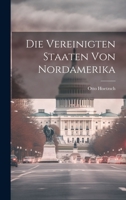 Die Vereinigten Staaten Von Nordamerika 1022788817 Book Cover
