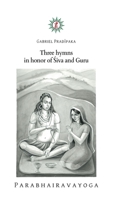Three hymns in honor of Śiva and Guru B09SKQ2SH1 Book Cover