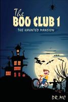 THE HAUNTED MANSION (THE BOO CLUB #1) 1536953873 Book Cover
