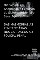 Das Masmorras Às Penitenciárias Dos Carrascos Ao Policial P 6526603726 Book Cover