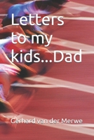 Letters to my kids...Dad B0CMM1X7BM Book Cover