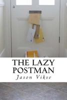 The Lazy Postman 1467941832 Book Cover