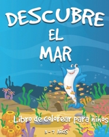 DESCUBRE EL MAR: libro de colorear para niños ( 8"x10" ) de 3-7 años ; Con Peces, Tiburones, Pulpos, Ballenas, Tortugas y más ( SPAIN EDITION ) (Spanish Edition) 1657766306 Book Cover