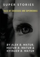 Super Stories TALES OF SUCCESSES AND SUPERHEROES 0646833189 Book Cover