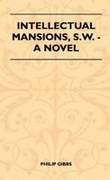 Intellectual Mansions, S.W. - A Novel 1446509583 Book Cover