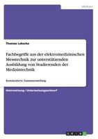 Fachbegriffe Aus Der Elektromedizinischen Messtechnik Zur Unterstutzenden Ausbildung Von Studierenden Der Medizintechnik 3656542813 Book Cover