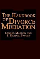 The Handbook of Divorce Mediation 0306432862 Book Cover