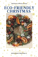 Eco-Friendly Christmas: Sustainable Celebrations B0CPDMHF9X Book Cover
