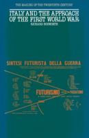 Italy and the Approach of the First World War (Making of the 20th Century) 0312439245 Book Cover