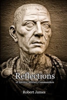 Reflections of Ancient Military Commanders B0CGWFKDQF Book Cover