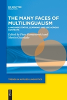 The Many Faces of Multilingualism: Language Status, Learning and Use Across Contexts 1501527290 Book Cover