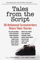 Tales from the Script: 50 Hollywood Screenwriters Share Their Stories 0061855928 Book Cover