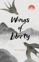 Wings of Liberty 9916397600 Book Cover