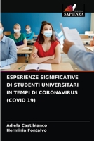 ESPERIENZE SIGNIFICATIVE DI STUDENTI UNIVERSITARI IN TEMPI DI CORONAVIRUS (COVID 19) 6204028758 Book Cover