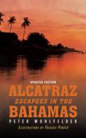 Alcatraz Escapees in the Bahamas: Updated Edition 1524690600 Book Cover