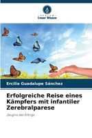 Erfolgreiche Reise eines Kämpfers mit infantiler Zerebralparese 6206983315 Book Cover