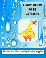 Henry Wants To Be Different 1460944658 Book Cover