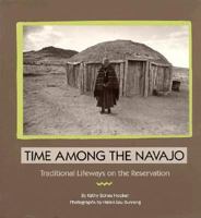 Time Among the Navajo: Traditional Lifeways on the Reserve 0890132216 Book Cover