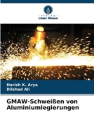 GMAW-Schweißen von Aluminiumlegierungen (German Edition) 6208061334 Book Cover