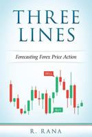 Three Lines Forecasting Forex Price Action (B&W Paper) 153029181X Book Cover