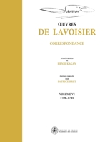 OEuvres de Lavoisier : Correspondance, Volume VI (1789-1891) 2705683917 Book Cover