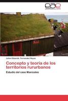 Concepto y Teoria de Los Territorios Rururbanos 3659015997 Book Cover