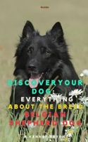 Discover your Dog:Everything about the breed : Belgian Shepherd Dog B0FD3VX9B1 Book Cover