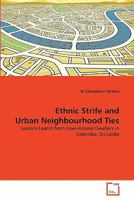 Ethnic Strife and Urban Neighbourhood Ties 3639309197 Book Cover