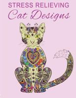 Stress Relieving Cat Designs 1530647185 Book Cover