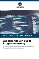 Laborhandbuch zur R-Programmierung (German Edition) 6207521994 Book Cover