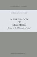 In the Shadow of Descartes: Essays in the Philosophy of Mind (Synthese Library) 079234992X Book Cover