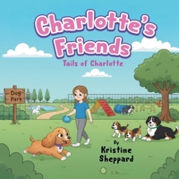 Charlotte's Friends (Tails of Charlotte) B0GZCVXVSH Book Cover