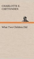 What Two Children Did 1437522343 Book Cover