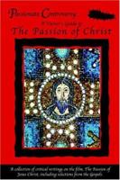 Passionate Controversy: A Viewer's Guide to the Passion of Christ 1411605640 Book Cover