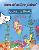 Mermaid and Sea Animal Coloring Book For Kids: Cute and Fun Discover An Amazing Mermaid and Underwater World Sea Life Coloring Book. Learning Sea life word through coloring. Childrens Activity Books f null Book Cover