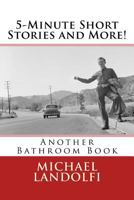 5-Minute Short Stories and More! Another Bathroom Book 1541134354 Book Cover